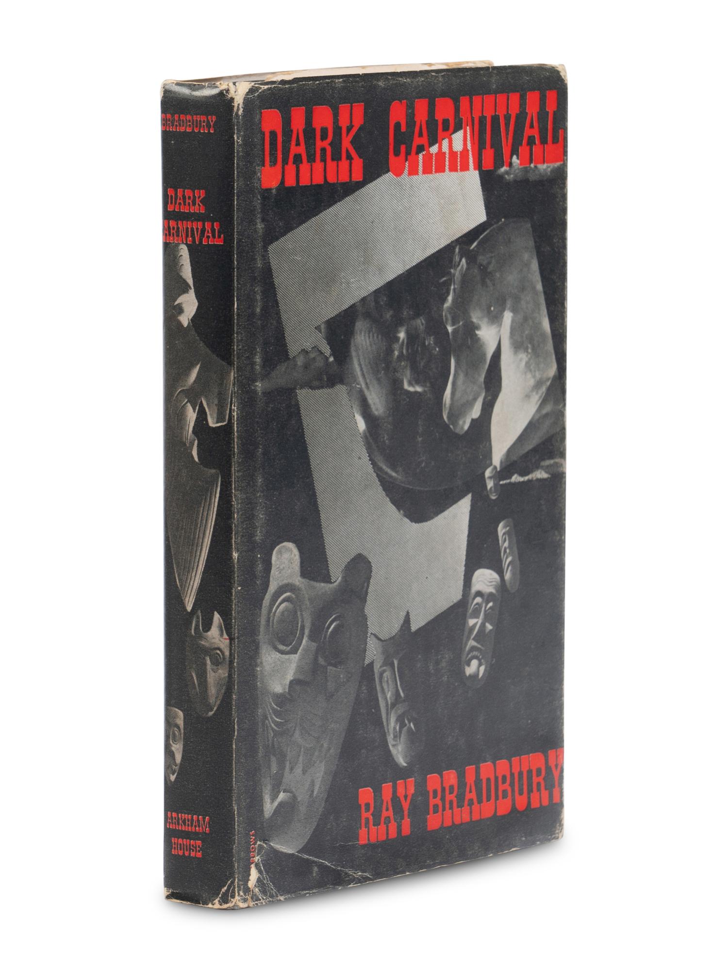 BRADBURY, Ray (1920-2012). Dark Carnival . Sauk City, WI: Arkham House, 1947.