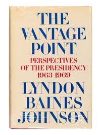 JOHNSON, Lyndon B. (1908-1973). The Vantage Point . NY: Holt, Rinehart and Winston, 1971.