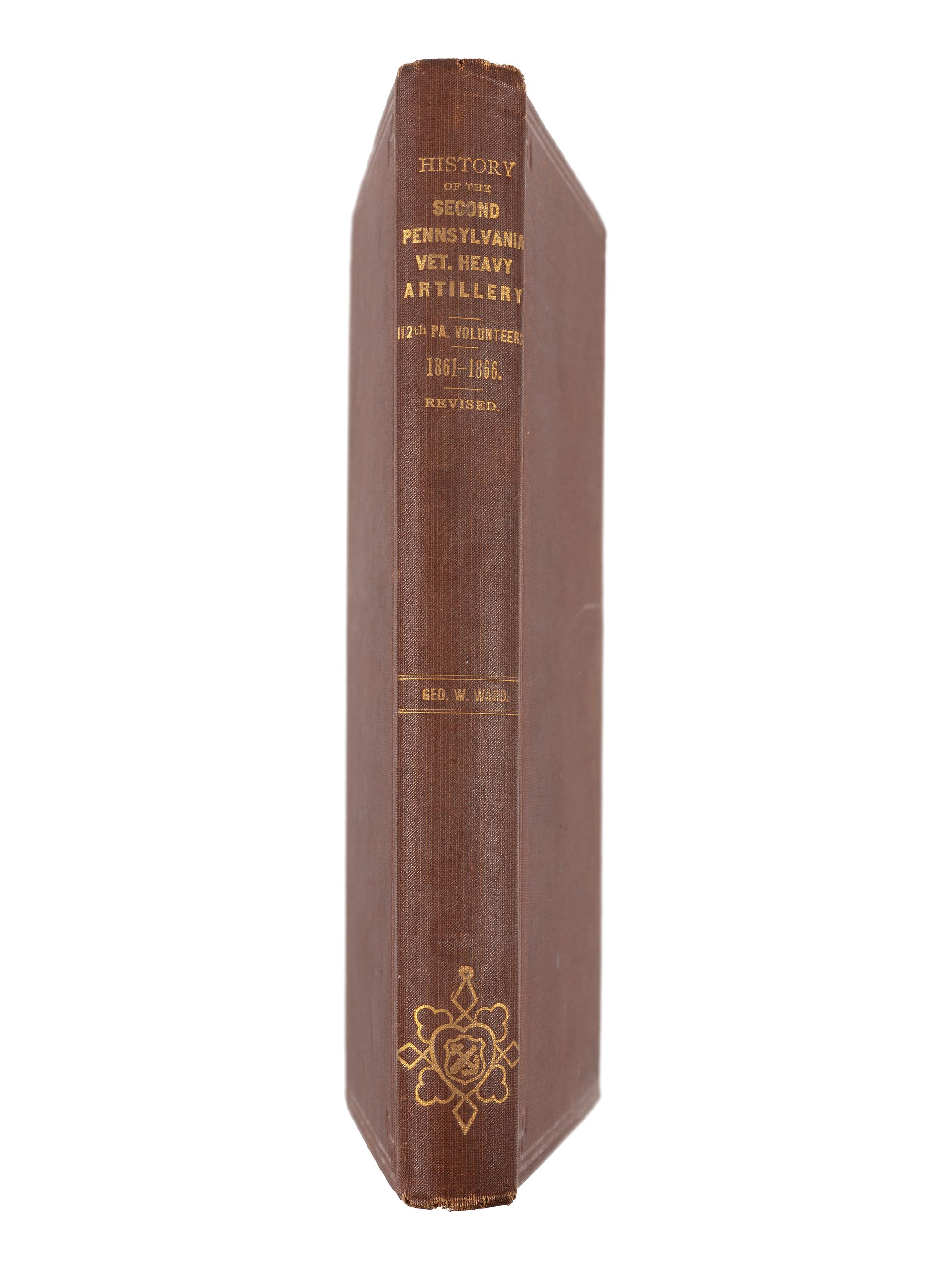 WARD, George W. History of the Second Pennsylvania Veteran Heavy Artillery. Philadelphia: George W. Ward, 1904.