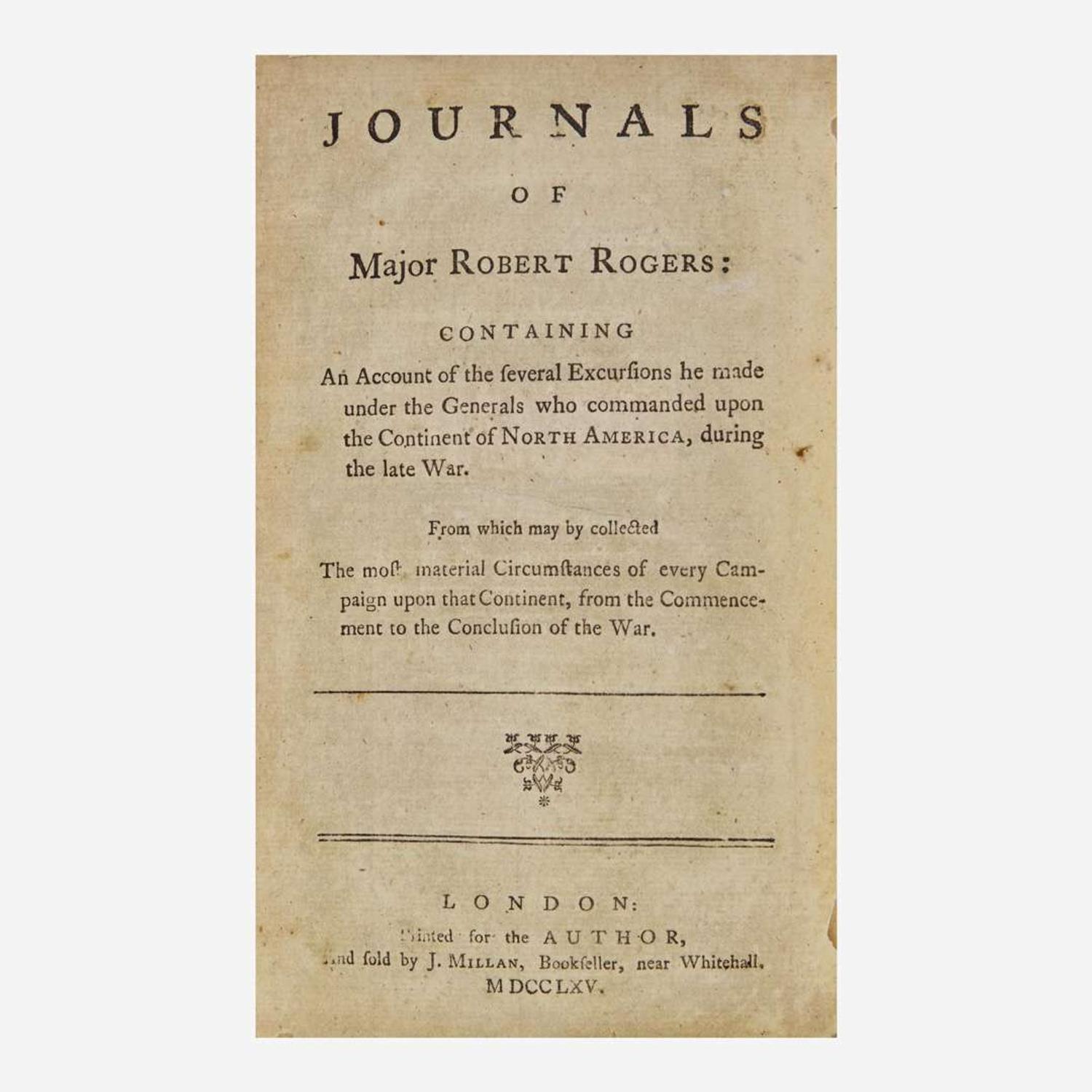 [Americana] Rogers, Robert Journals of Major Robert Rogers: Containing an Account of several Excursions he made under the Generals who commanded upon the Continent of North America, during the late War