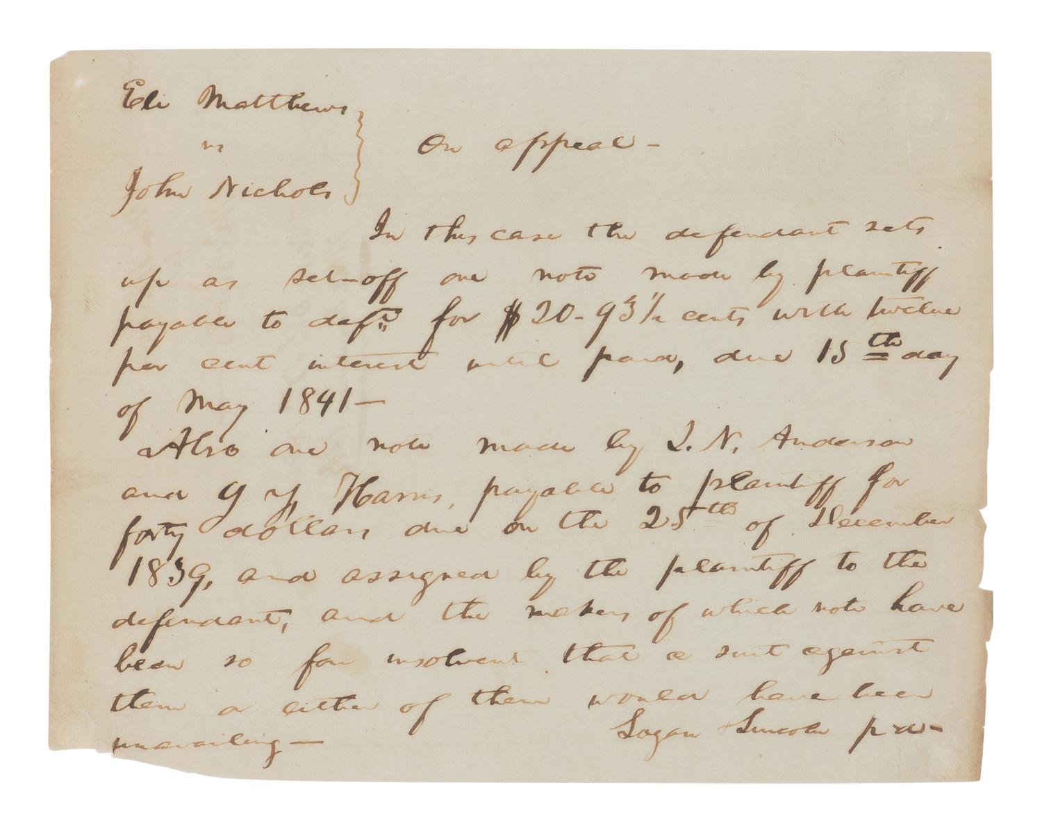 LINCOLN, Abraham (1809-1865). Autograph legal document signed ("Logan and Lincoln"), [Christian County, Ill.], 15 May 184[5].