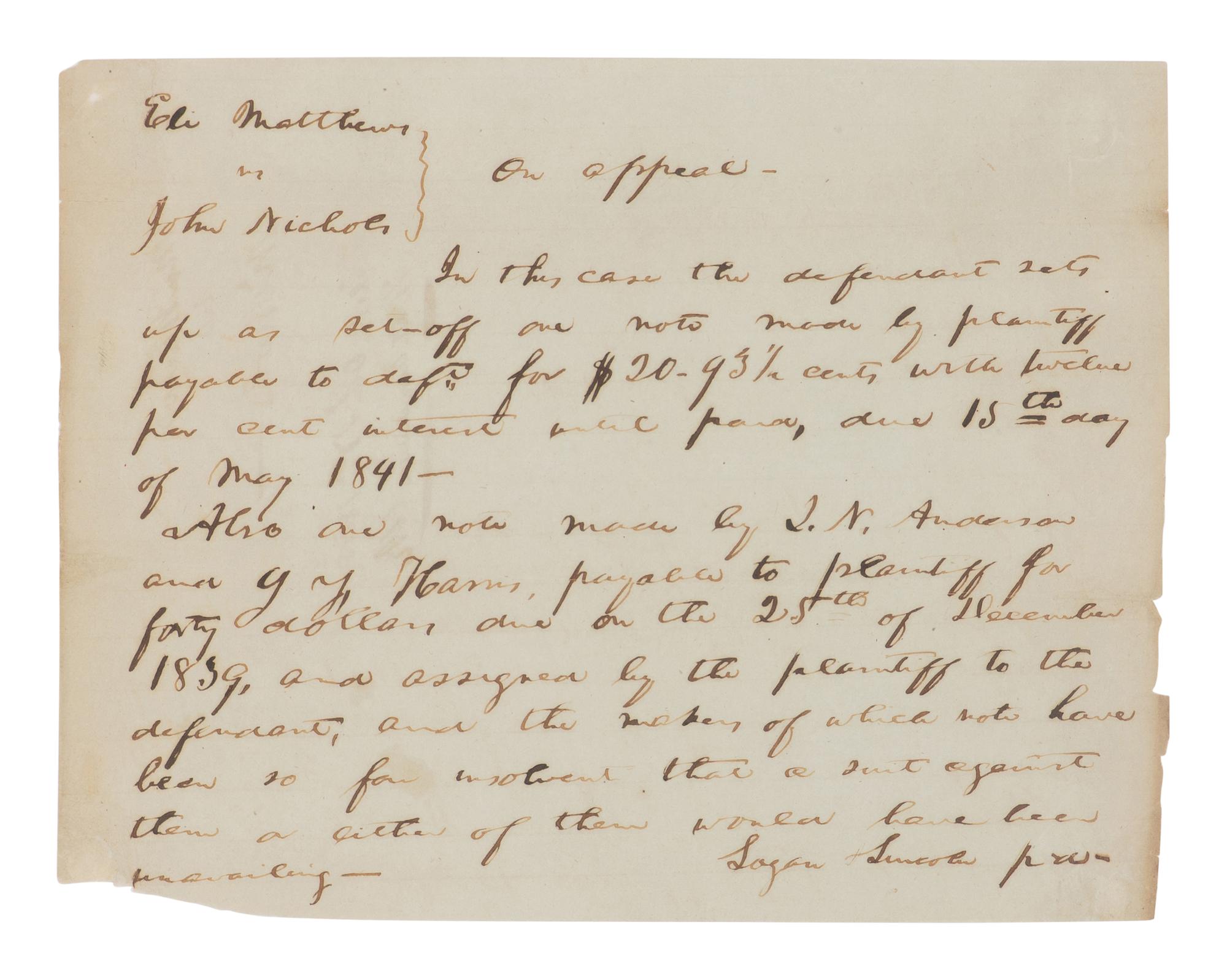 LINCOLN, Abraham (1809-1865). Autograph legal document signed ("Logan and Lincoln"), [Christian County, Ill.], 15 May 184[5].