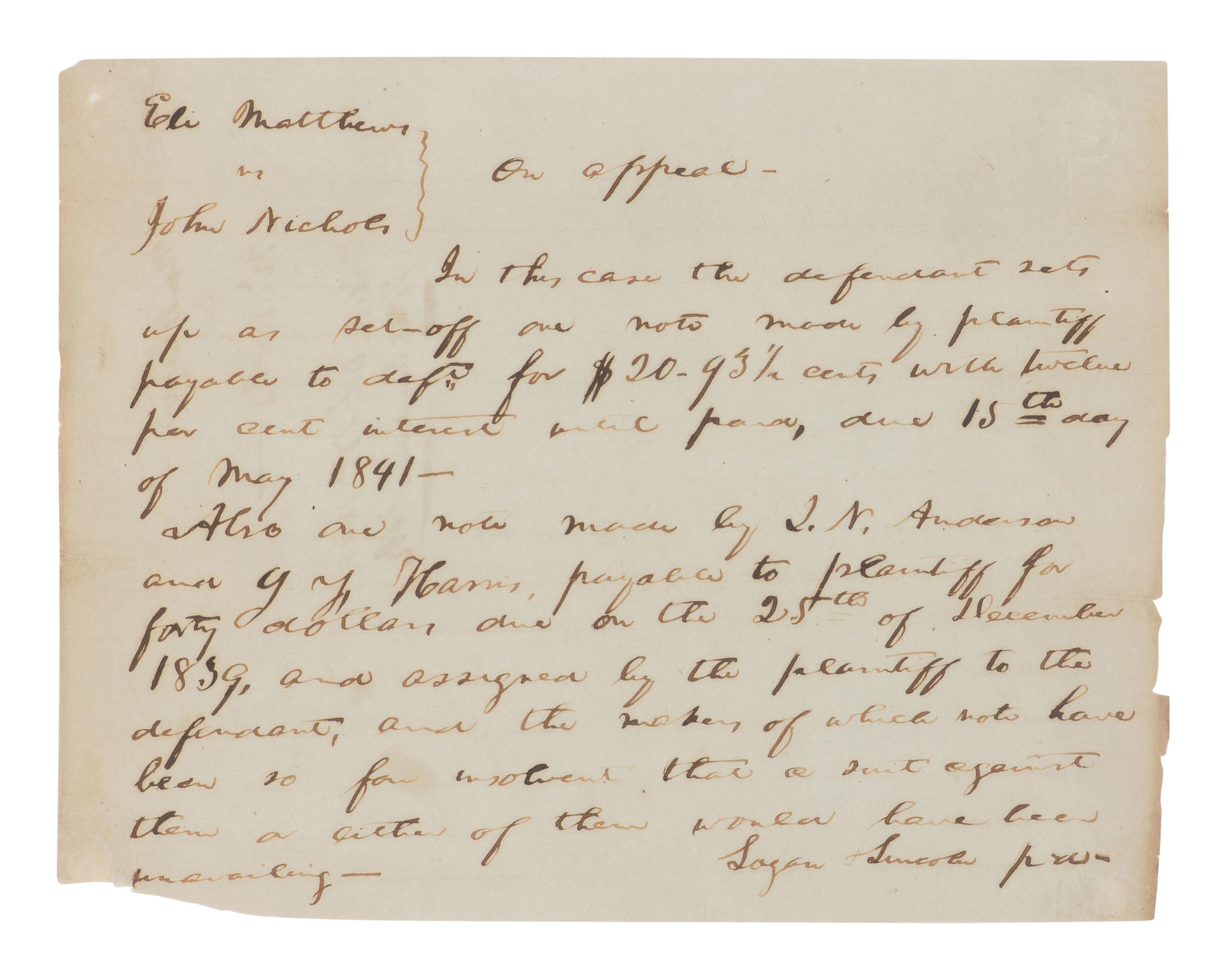 LINCOLN, Abraham (1809-1865). Autograph legal document signed ("Logan and Lincoln"), [Christian County, Ill.], 15 May 184[5].