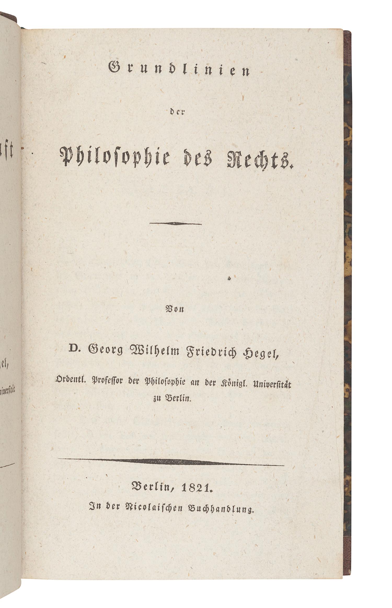 HEGEL, Georg Wilhelm Friedrich (1770-1831). Grundlinien der Philosophie des Rechts . Berlin: Nicolaischen Buchhandlung, 1821.