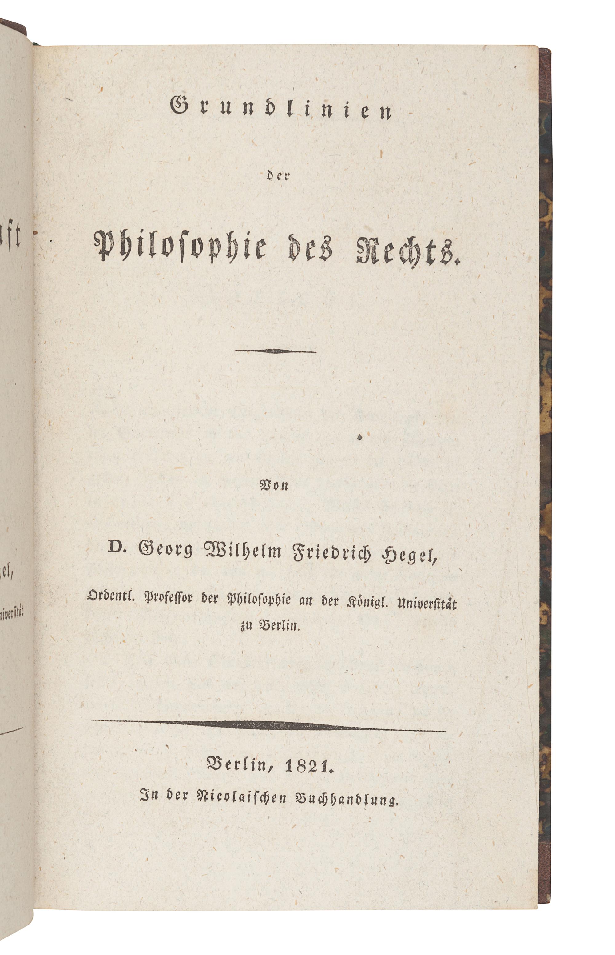 HEGEL, Georg Wilhelm Friedrich (1770-1831). Grundlinien der Philosophie des Rechts . Berlin: Nicolaischen Buchhandlung, 1821.