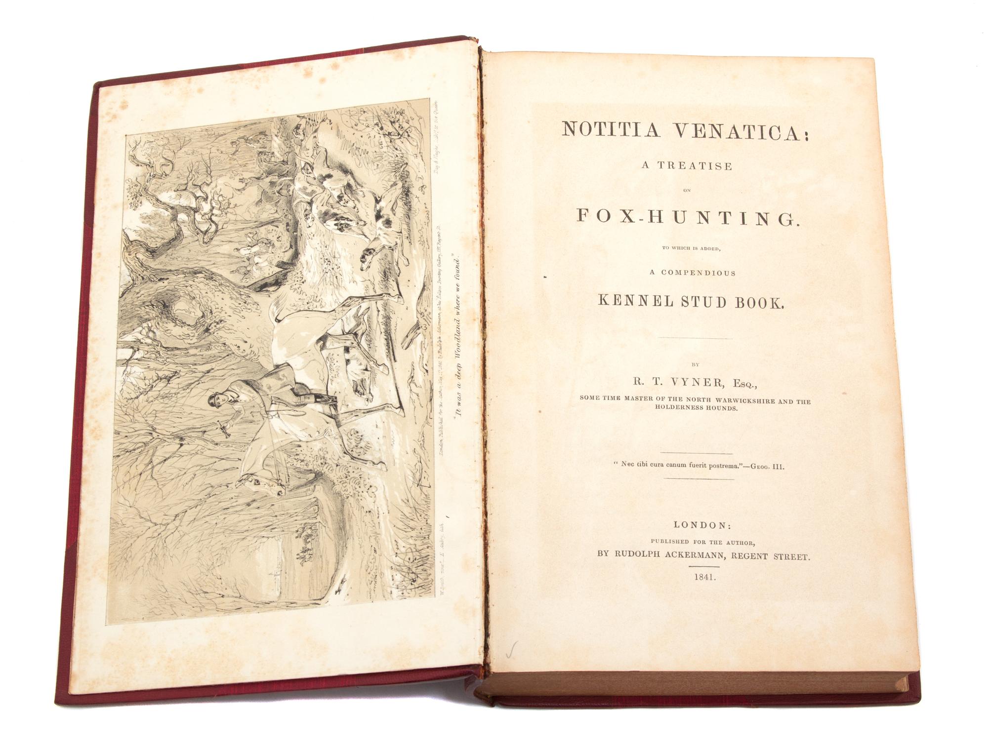 VYNER, Robert Thomas. Notitia Venatica: A Treatise on Fox-Hunting.