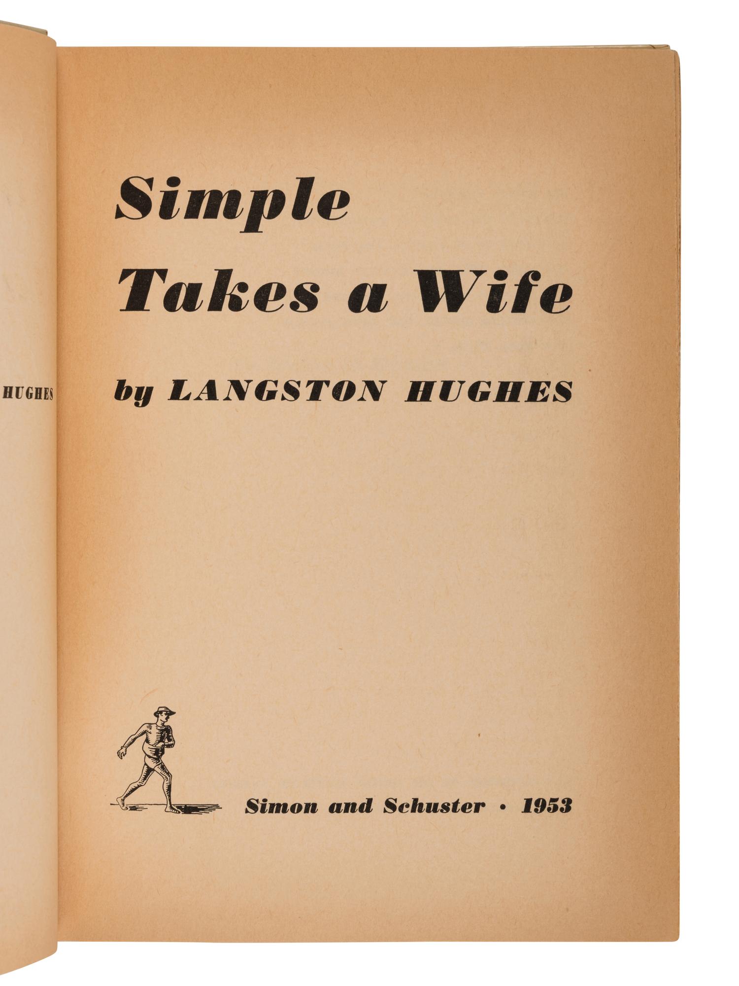 HUGHES, Langston (1901-1967). Simple Takes a Wife . New York: Simon and Schuster, 1953.