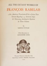 (RABELAIS, FRANCOIS) PUTNAM, SAMUEL, trans. All the Extant Works of Francois Rabelais. NY, 1929. 3 vols. Ltd., 43/200 illus. by A. King