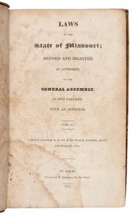 MISSOURI. Laws of the State of Missouri, Revised and Digested by Authority of the General Assembly, with an Appendix. St. Louis, 1825.