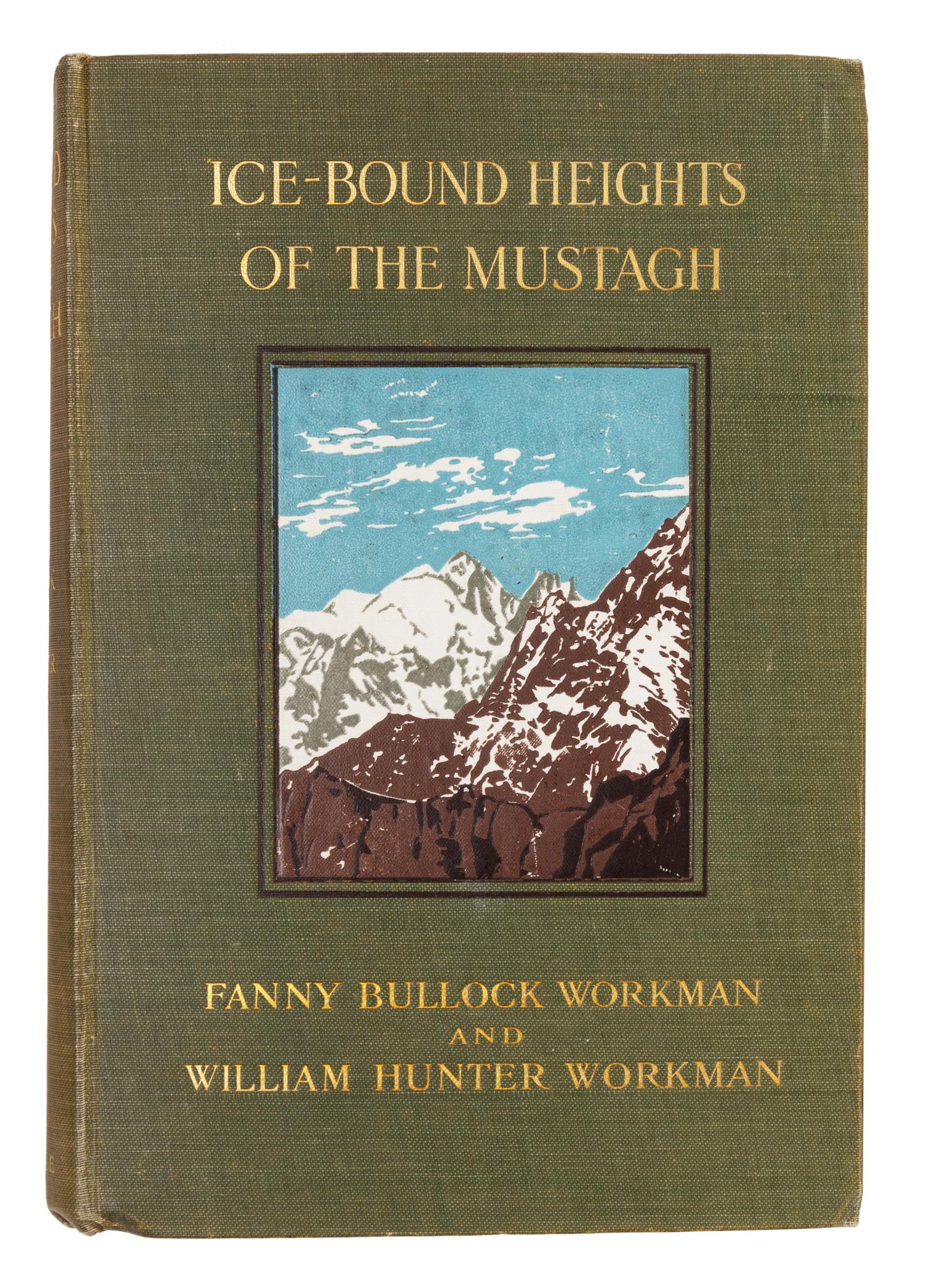 WORKMAN, Fanny Bullock (1859-1925); WORKMAN, William Hunter (1847-1937). Ice-Bound Heights of Mustagh. An Account of Two Seasons of Pio