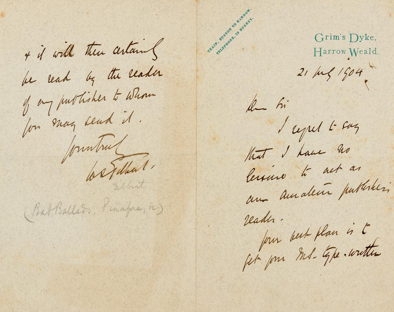 GILBERT, William S., Sir (1836-1911). Autograph letter signed ("W.S. Gilbert"), to an unnamed recipient. Grim's Dyke, 21 July 1904.