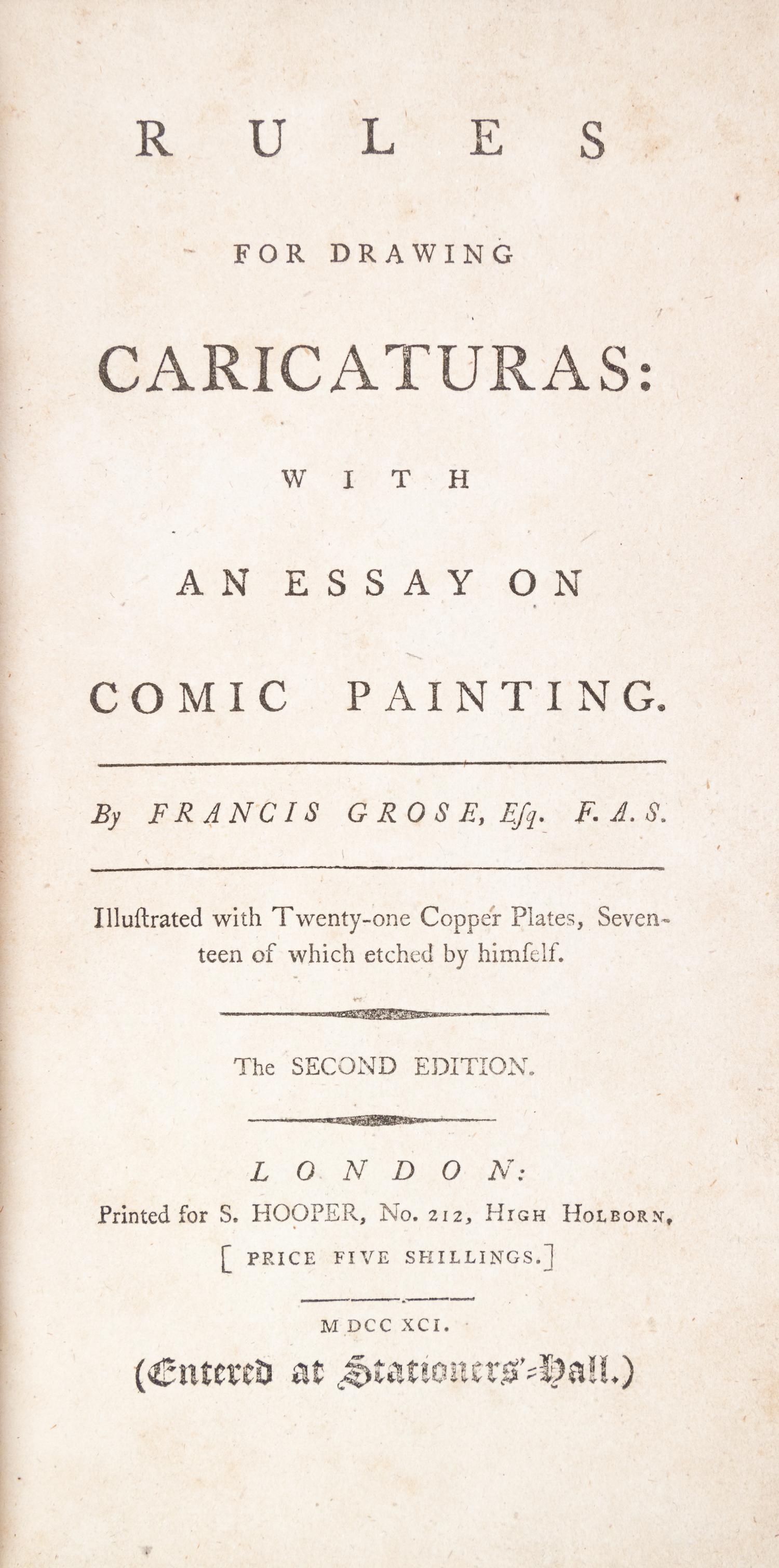 (CARICATURE) GROSE, (FRANCIS) Rules for Drawing Caricatures. London, 1791. Second edition.