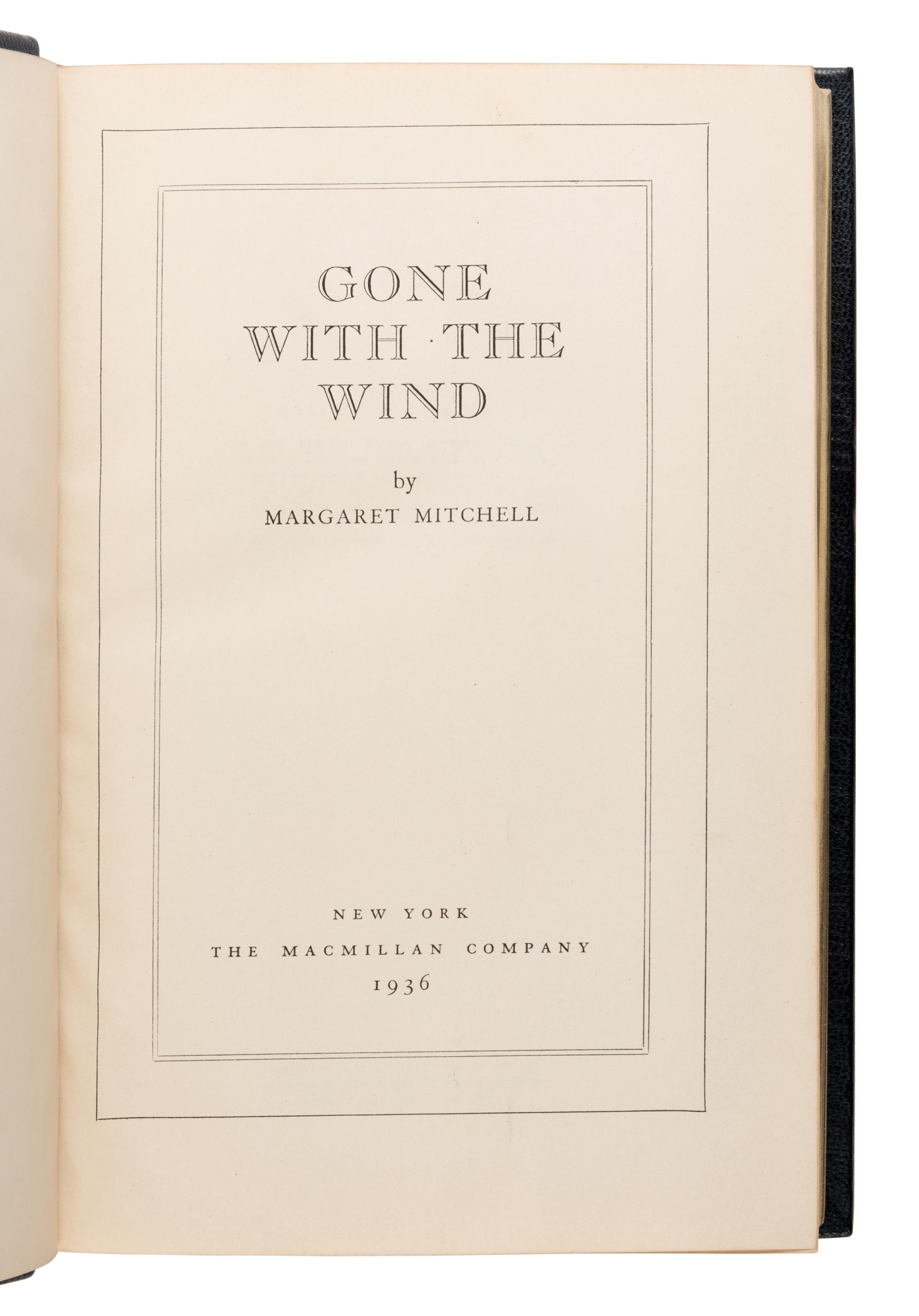 Mitchell, Margaret (1900-1949). Gone with the Wind . New York: The Macmillan Company, 1936.