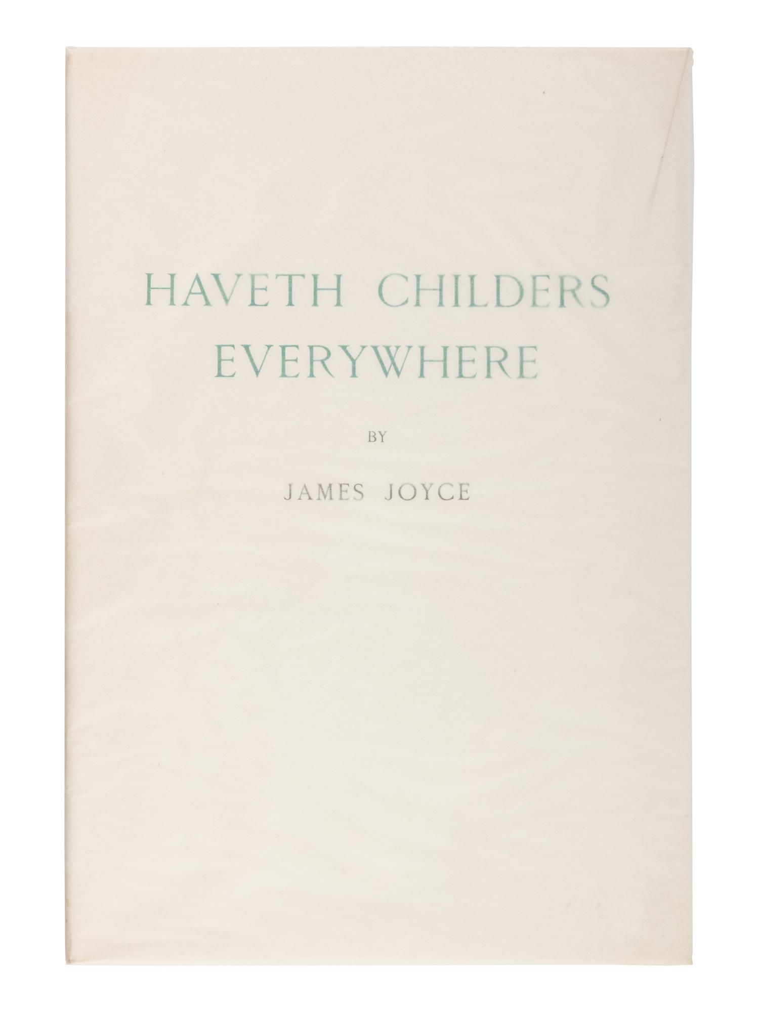 JOYCE, James (1882-1941). Haveth Childers Everywhere. Fragment from Work in Progress . Paris and New York: Henry Babou and Jack Kahane and The Fountain Press, 1930.