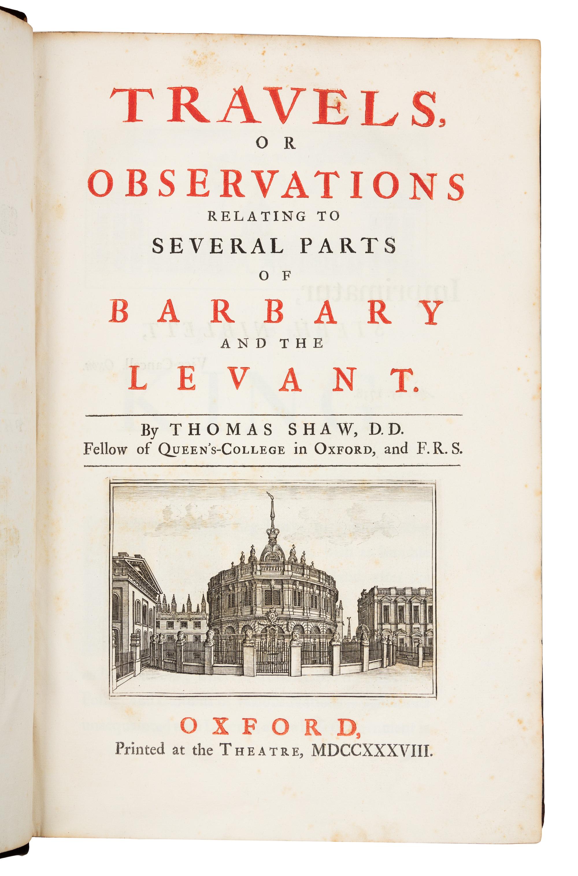 SHAW, Thomas (1694-1757). Travels, or Observations relating to Several Parts of Barbary and the Levant. Oxford, 1738. 1ST EDITION.