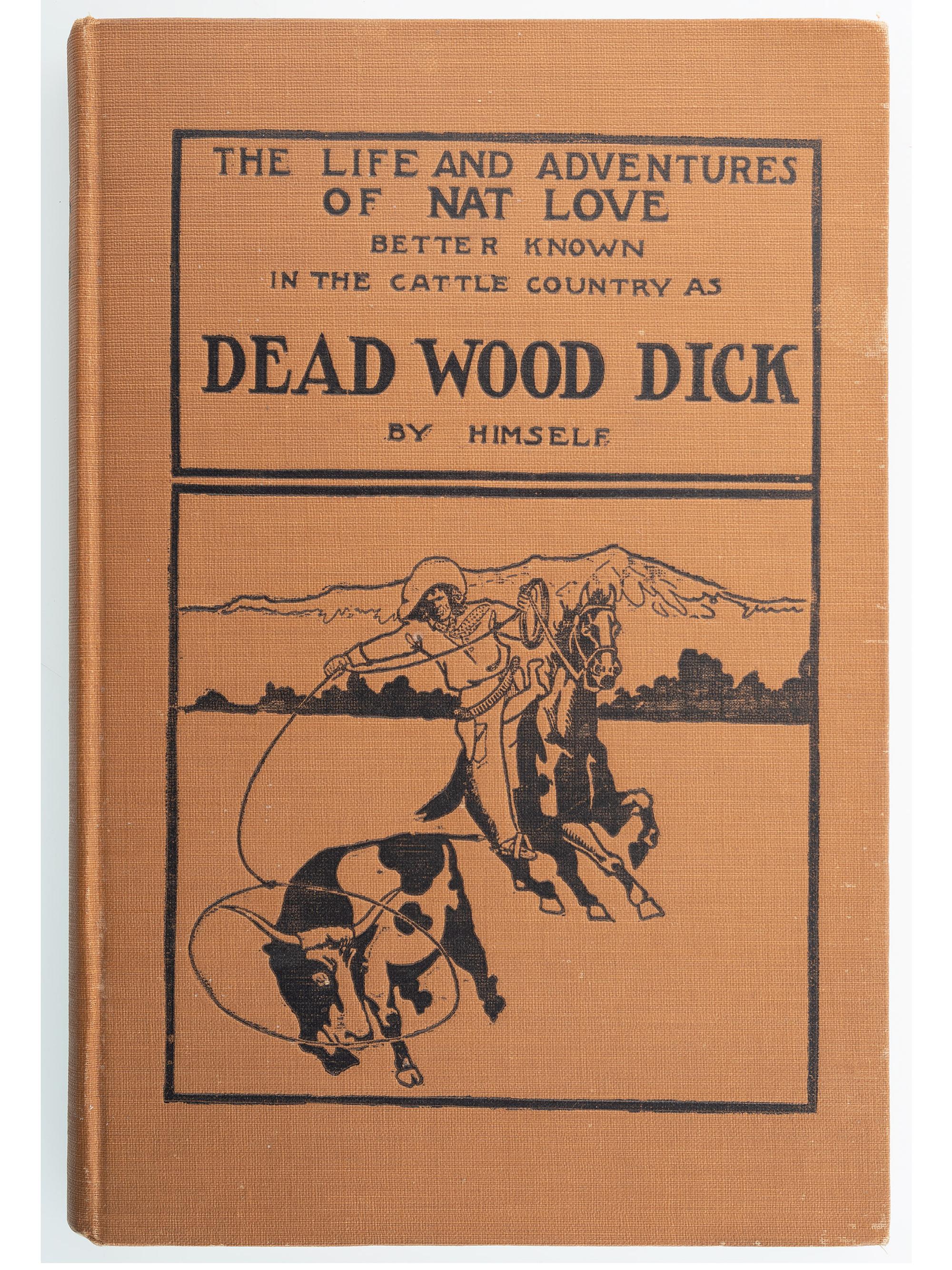 [WESTERN]. LOVE, Nat (1854-1921). The Life and Adventures of Nat Love Better Known in Cattle Country as "Deadwood Dick." Los Angeles: Privately printed, 1907.