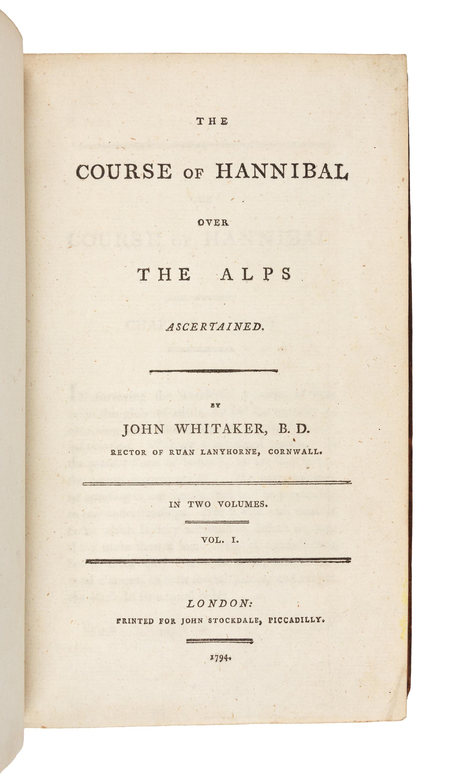 WHITAKER, John, B.D. (1735-1808). The Course of Hannibal over the Alps Ascertained. London: Printed for John Stockdale, 1794.