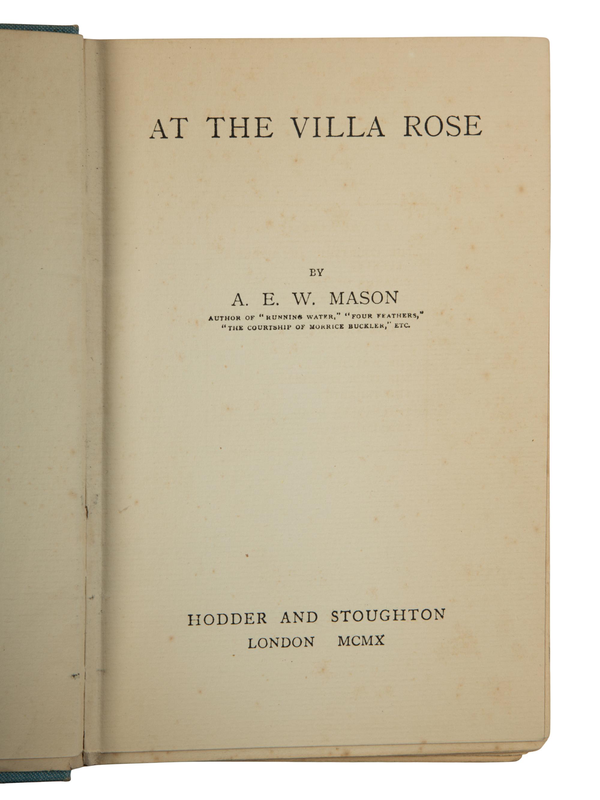 MASON, Alfred Edward Woodley (1865-1948). At the Villa Rose . London: Hodder & Stoughton, 1910.