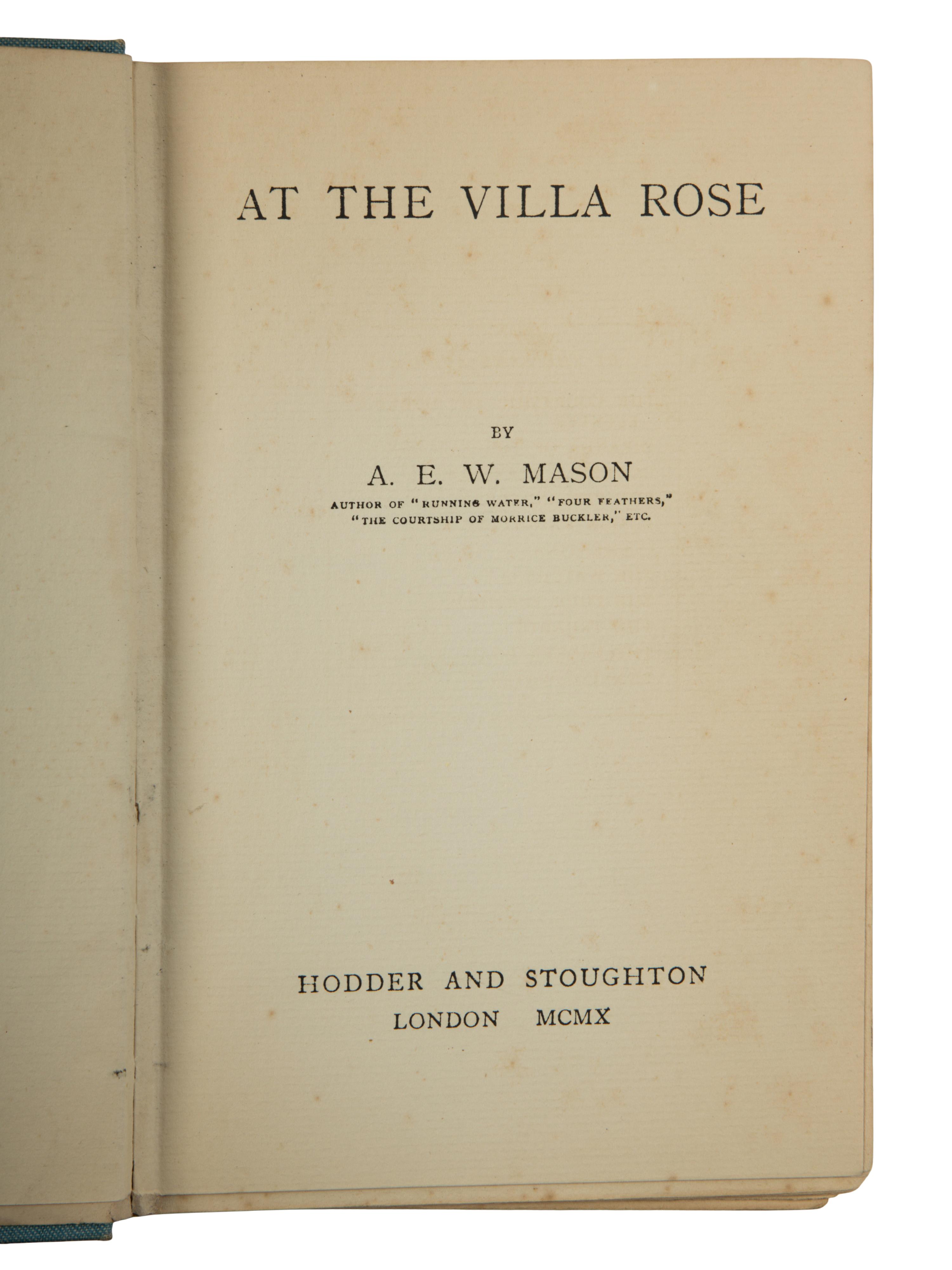 MASON, Alfred Edward Woodley (1865-1948). At the Villa Rose . London: Hodder & Stoughton, 1910.