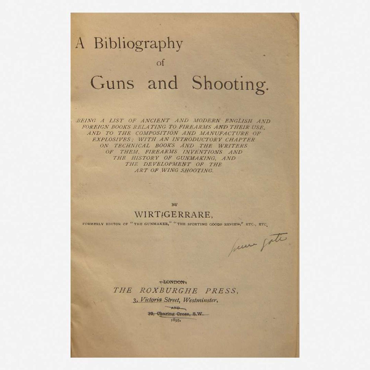 [Sporting] [Shooting] [Greener, William Oliver] Gerrare, Wirt A Bibliography of Guns and Shooting...