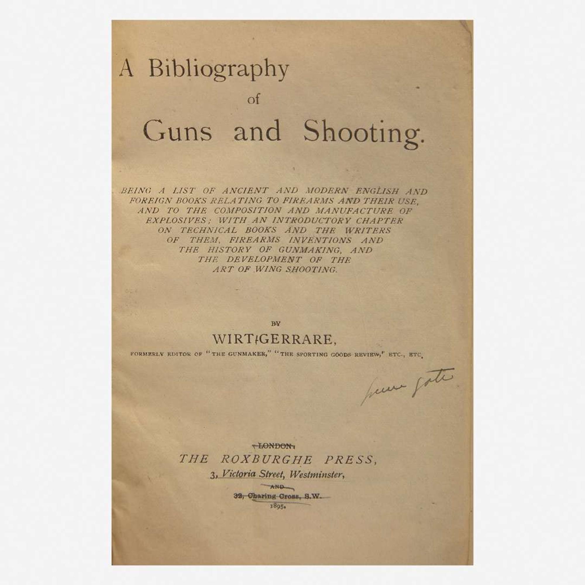 [Sporting] [Shooting] [Greener, William Oliver] Gerrare, Wirt A Bibliography of Guns and Shooting...