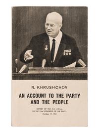 KHRUSHCHEV, Nikita Sergeyevich (1894-1971). An Account to the Party and the People. Report of the C.C. C.P.S.U. to the 22nd Congress of the Party October 17, 1961 . Moscow: Foreign Languages Publishing House, 1961.