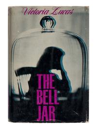 [PLATH, Sylvia as:]. LUCAS, Victoria (1932-1963). The Bell Jar . London: Heinemann, 1963.