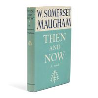 Maugham, W. Somerset (1874-1965). Then and Now . London: William Heinemann Ltd., 1946.