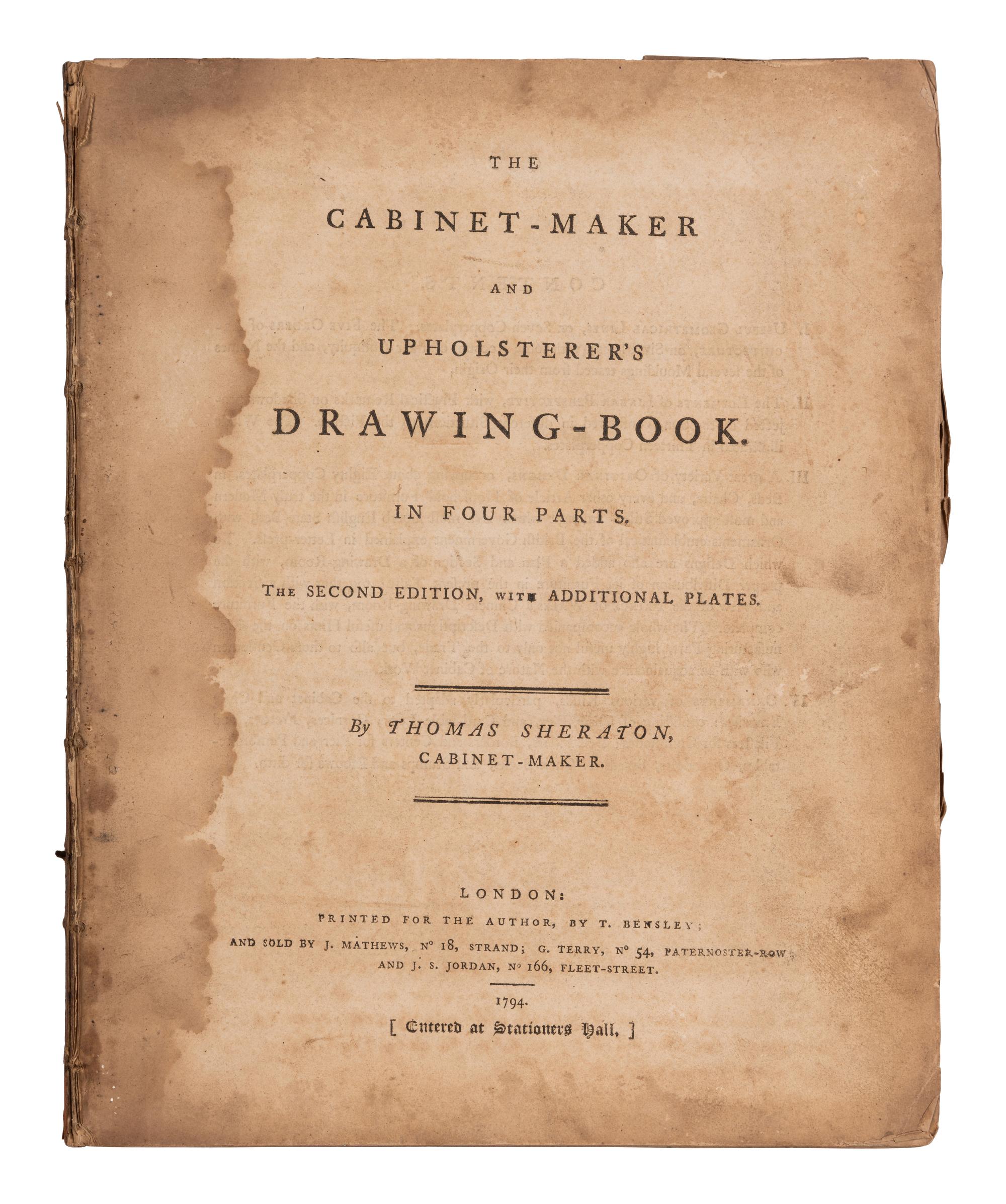 [FURNITURE]. SHERATON, Thomas (1751-1806). The Cabinet-Maker and Upholsterer's Drawing-Book. London: for the author by T. Bensley, 1794.