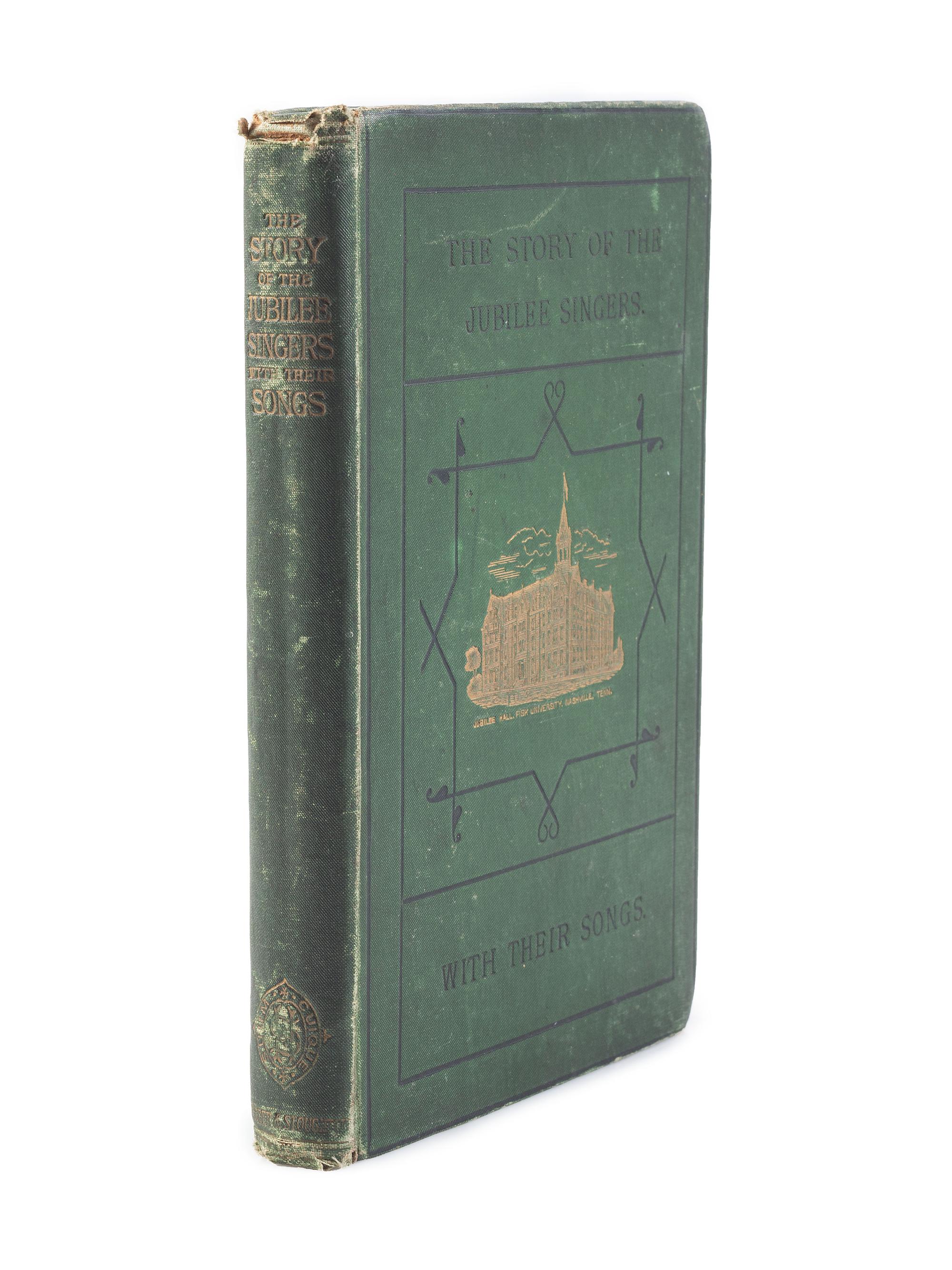 [MUSIC]. [MARSH, J.B.T.]. The Story of the Jubilee Singers, with Their Songs . London: Hodder and Stoughton, 1876. [ With: ] 3 programs for African American singing groups.