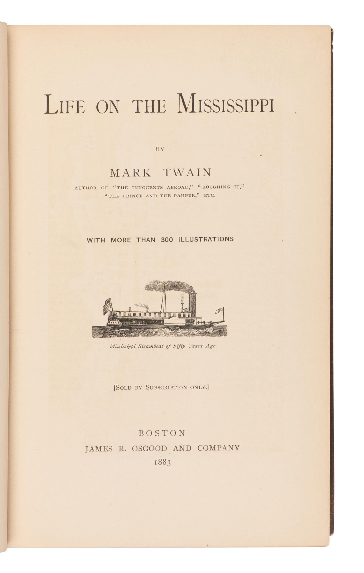 CLEMENS, Samuel L. ("Mark Twain") (1835-1910). Life on the Mississippi. Boston: James R. Osgood & Company, 1883.