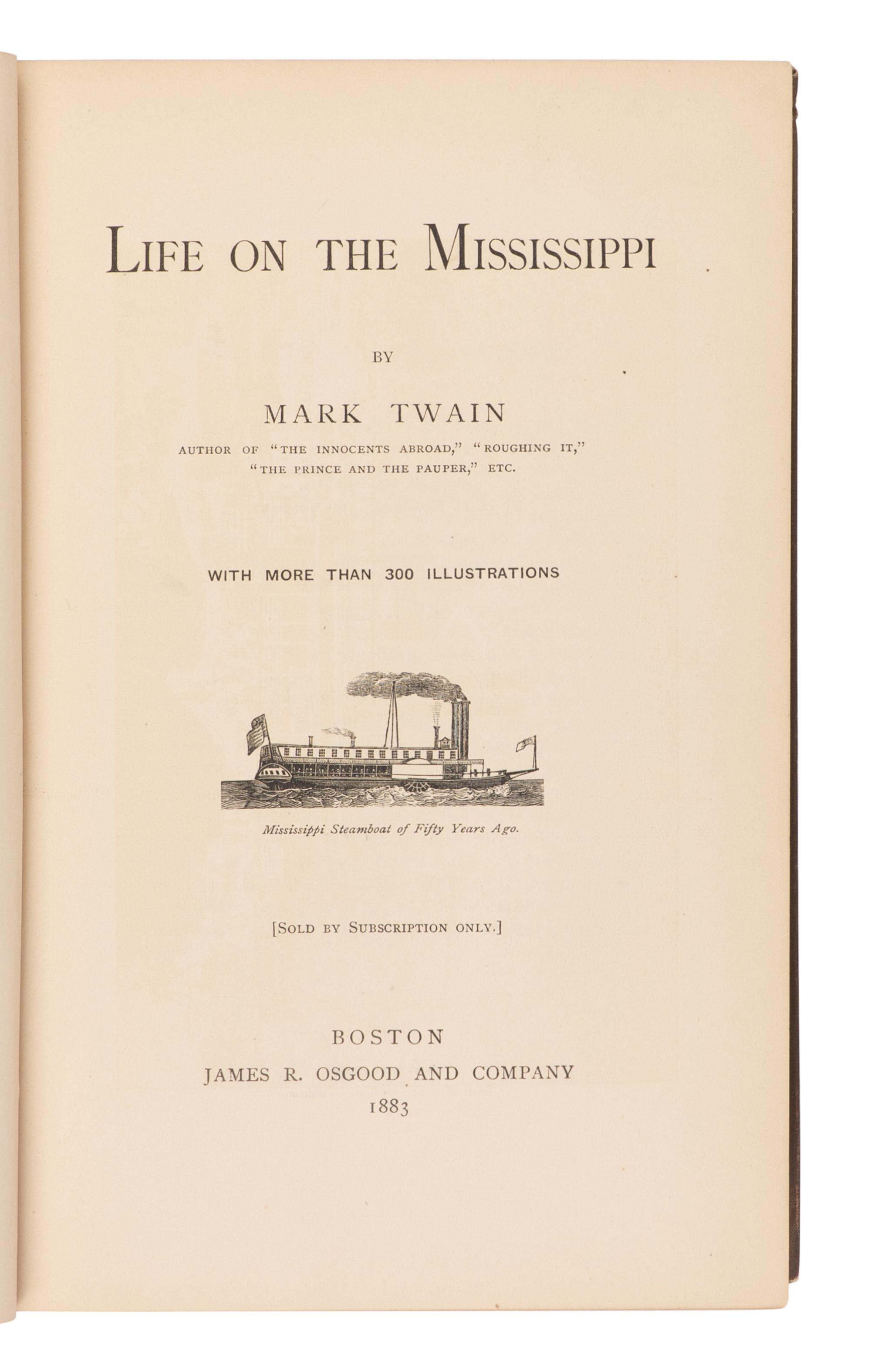 CLEMENS, Samuel L. ("Mark Twain") (1835-1910). Life on the Mississippi. Boston: James R. Osgood & Company, 1883.