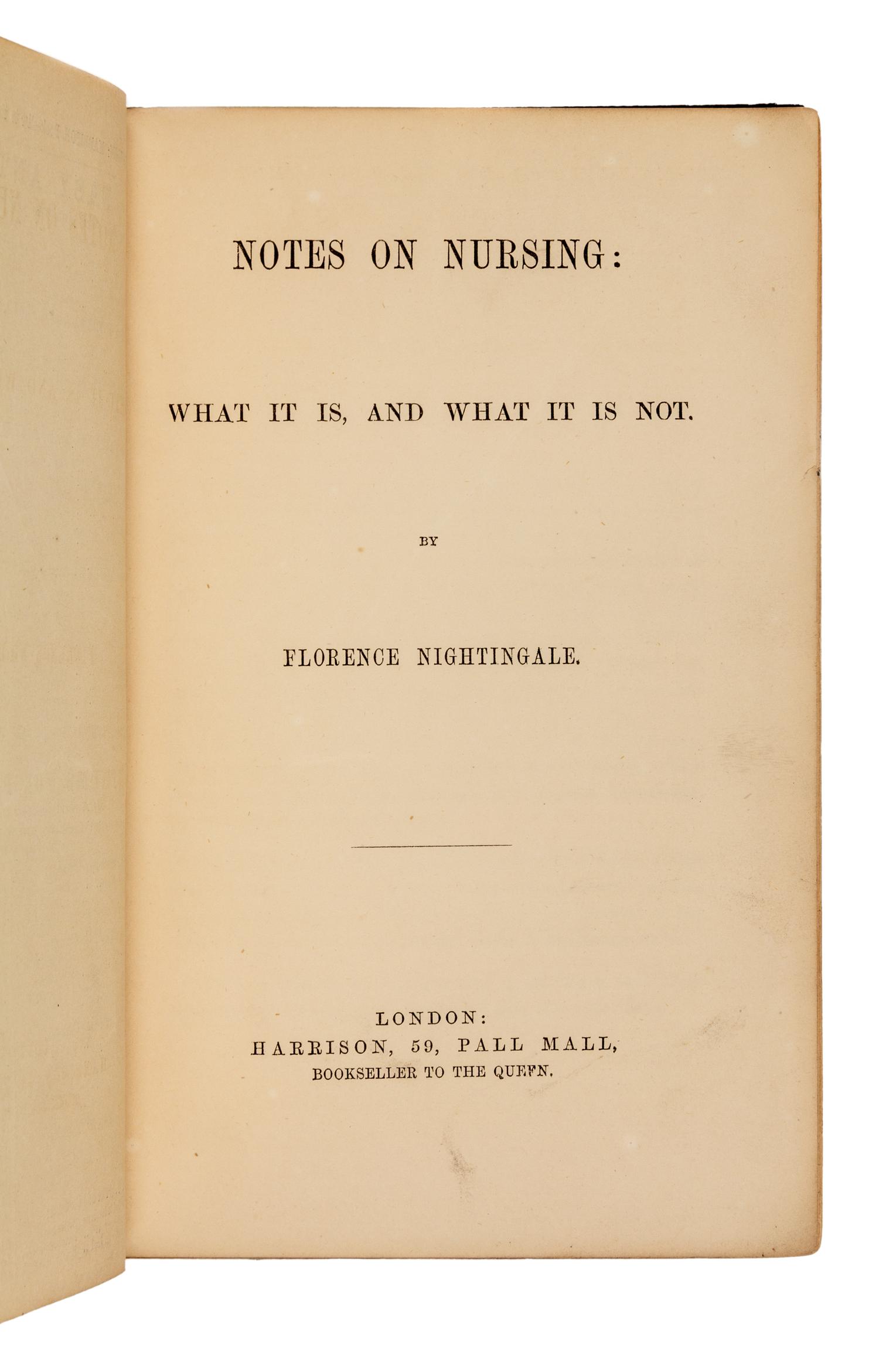 NIGHTINGALE, Florence (1820-1910). Notes On Nursing: What It Is, And What It Is Not. London: Harrison, 1859 [with ads dated 1860].