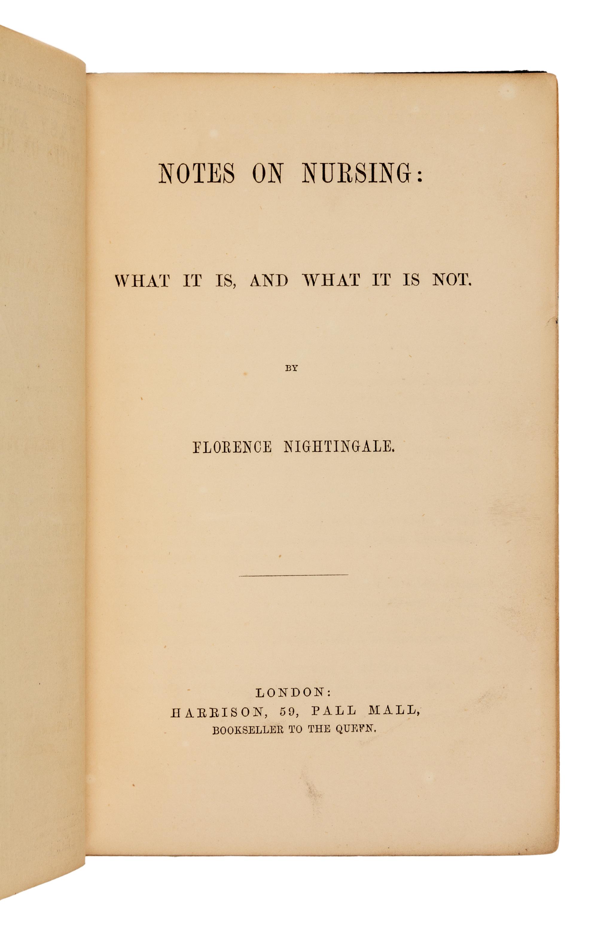NIGHTINGALE, Florence (1820-1910). Notes On Nursing: What It Is, And What It Is Not. London: Harrison, 1859 [with ads dated 1860].