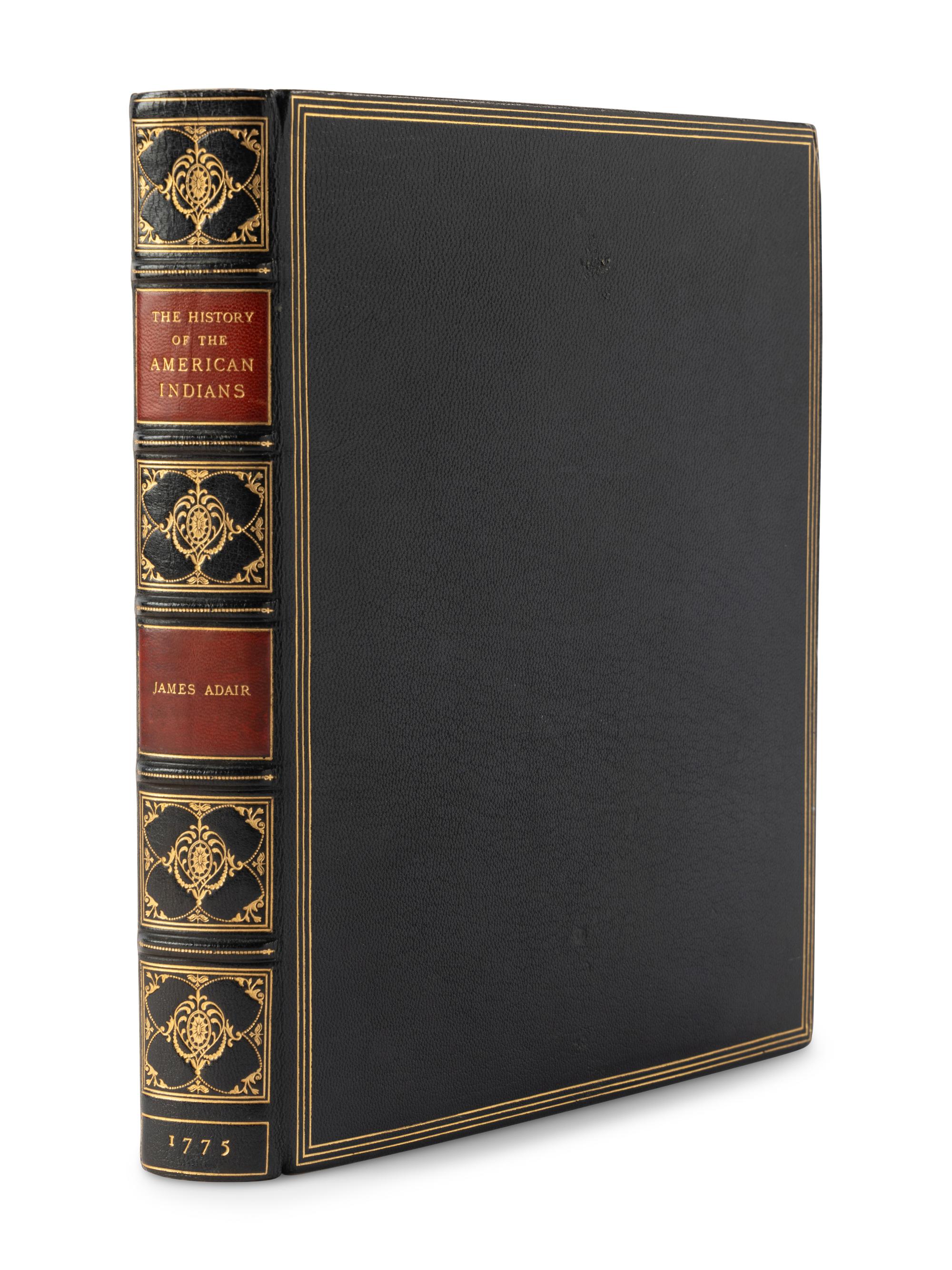 ADAIR, James (1709-1783). The History of the American Indians; Particularly Those Nations Adjoining to the Mississippi, East and West Florida, Georgia, South and North Carolina, and Virginia . London: Edward & Charles Dilly, 1775.
