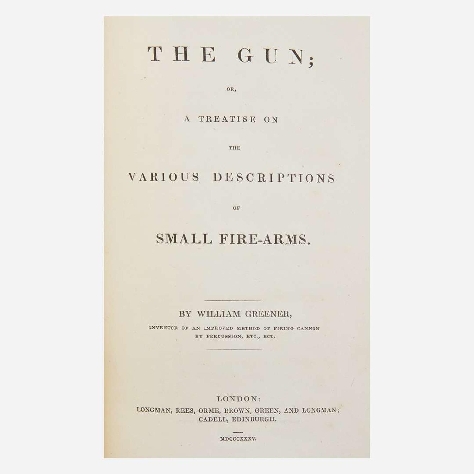 [Sporting] [Shooting] Greener, William The Gun; or, a Treatise on the Various Descriptions of Small Fire-Arms