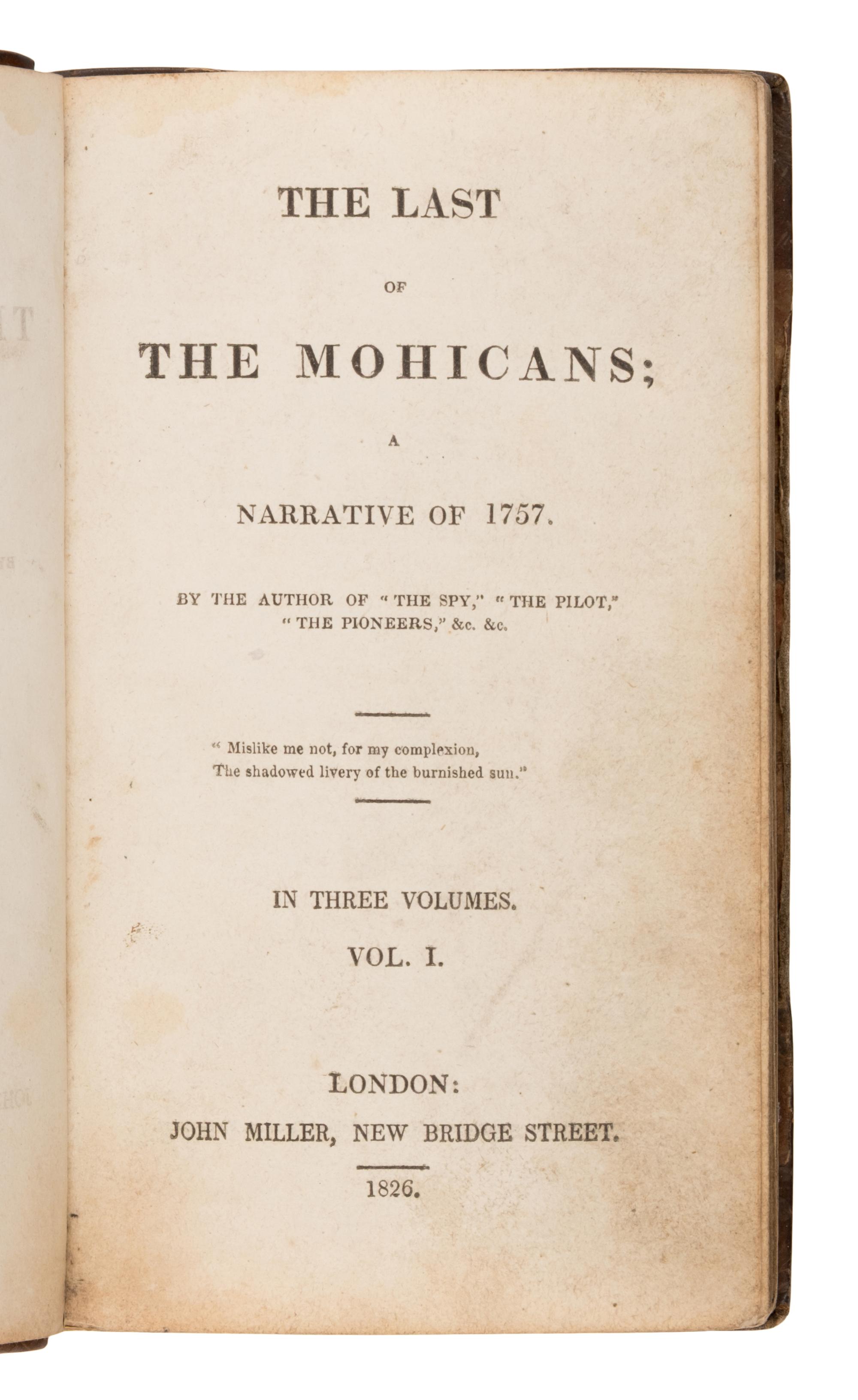 Cooper, James Fenimore (1789-1851). The Last of the Mohicans; A Narrative of 1757 . London: John Miller, 1826.