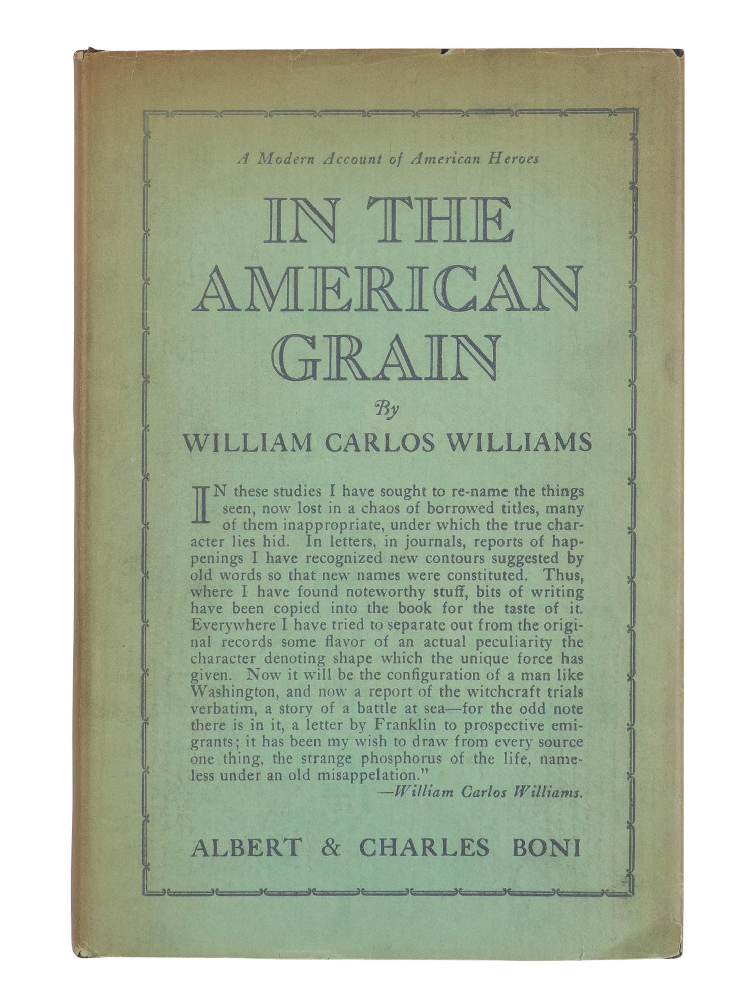WILLIAMS, William Carlos (1883-1963). In the American Grain . New York: Albert & Charles Boni, 1925.