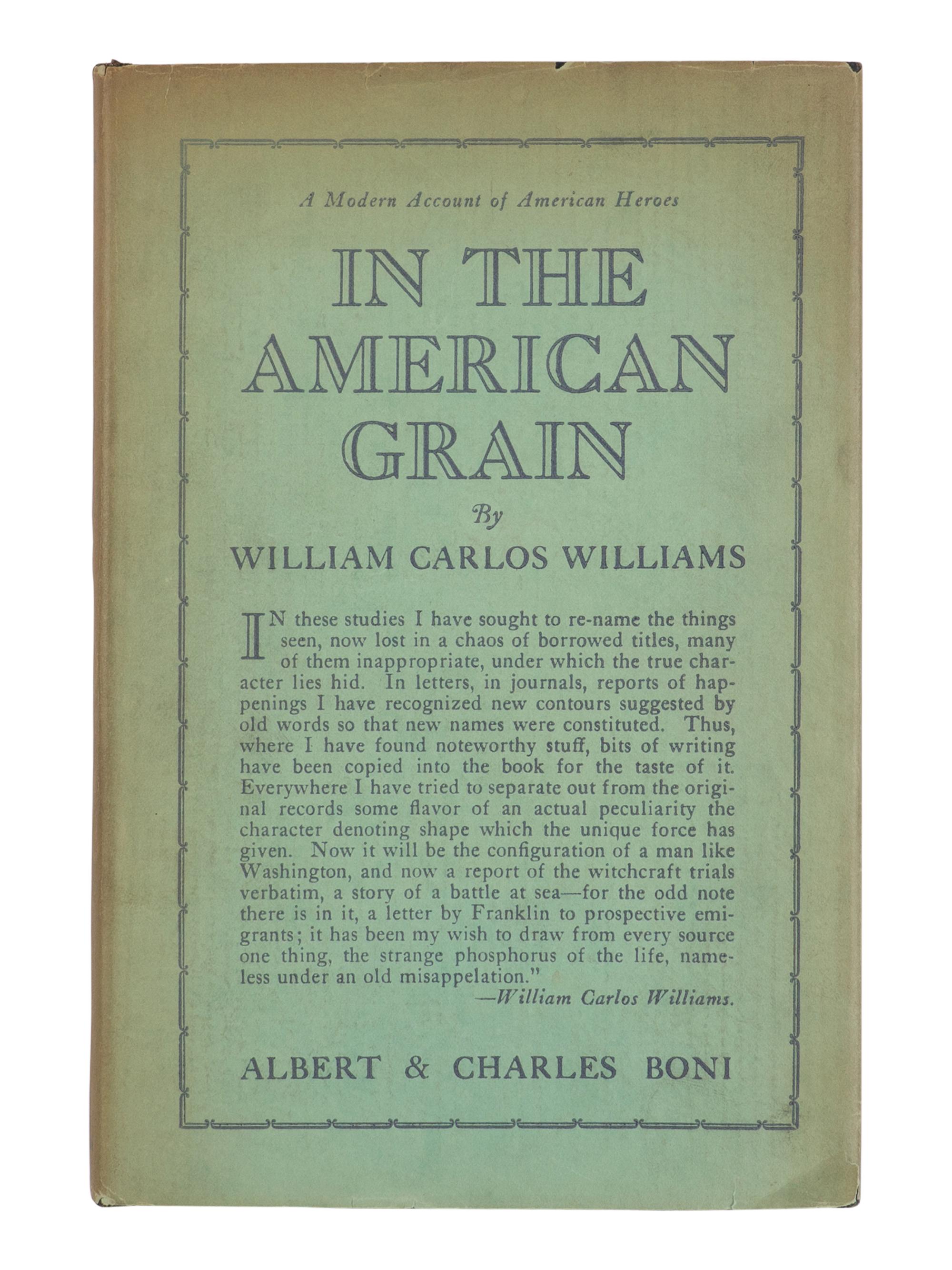 WILLIAMS, William Carlos (1883-1963). In the American Grain . New York: Albert & Charles Boni, 1925.