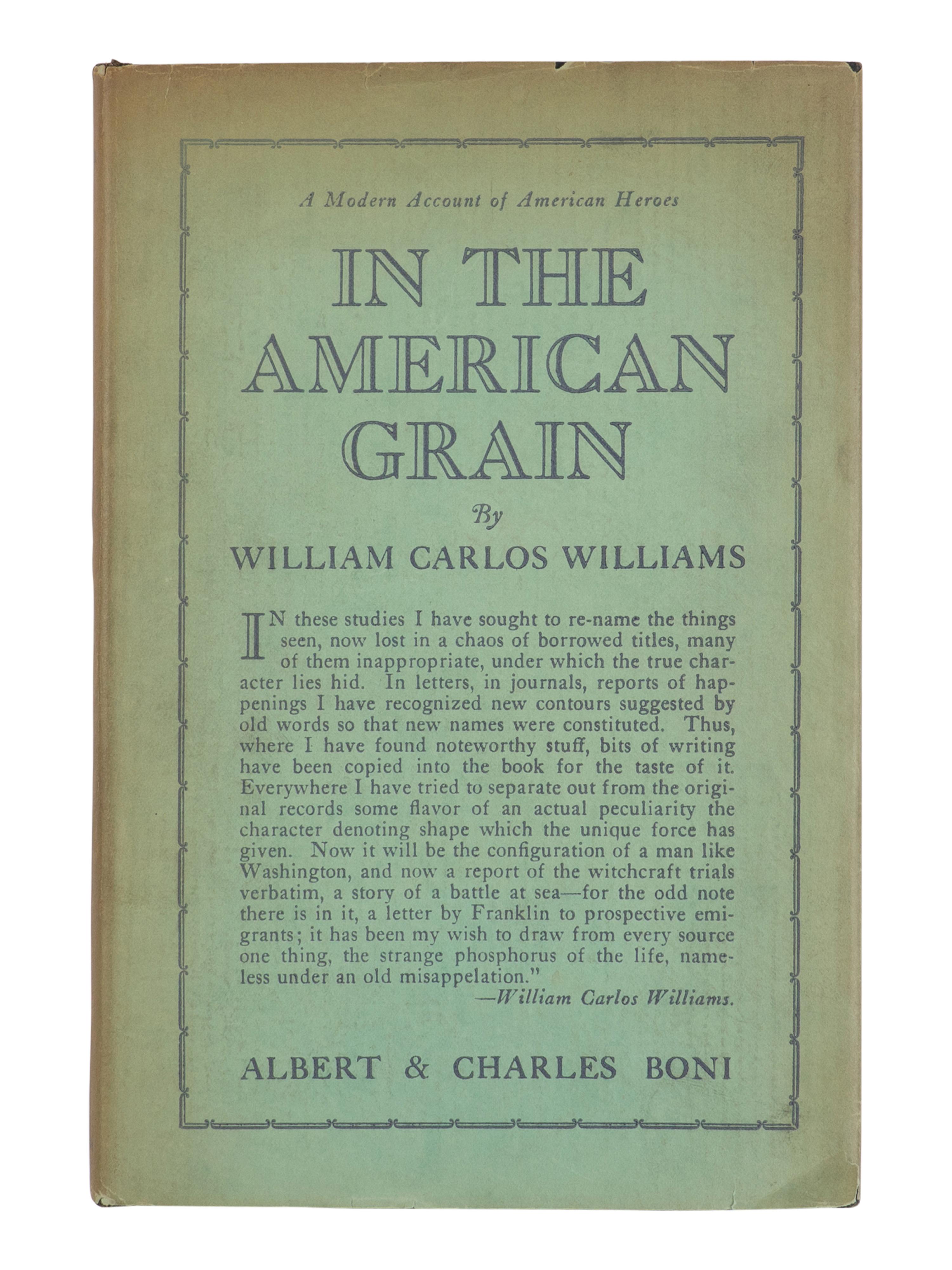 WILLIAMS, William Carlos (1883-1963). In the American Grain . New York: Albert & Charles Boni, 1925.