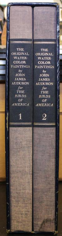 AUDUBON, JOHN JAMES The Original Water-Color Paintings by John James Audubon for the Birds of America. 2 vols. New York, 1966.