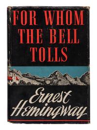 HEMINGWAY, Ernest (1899-1961). For Whom the Bell Tolls . New York: Charles Scribner's Sons, 1940.