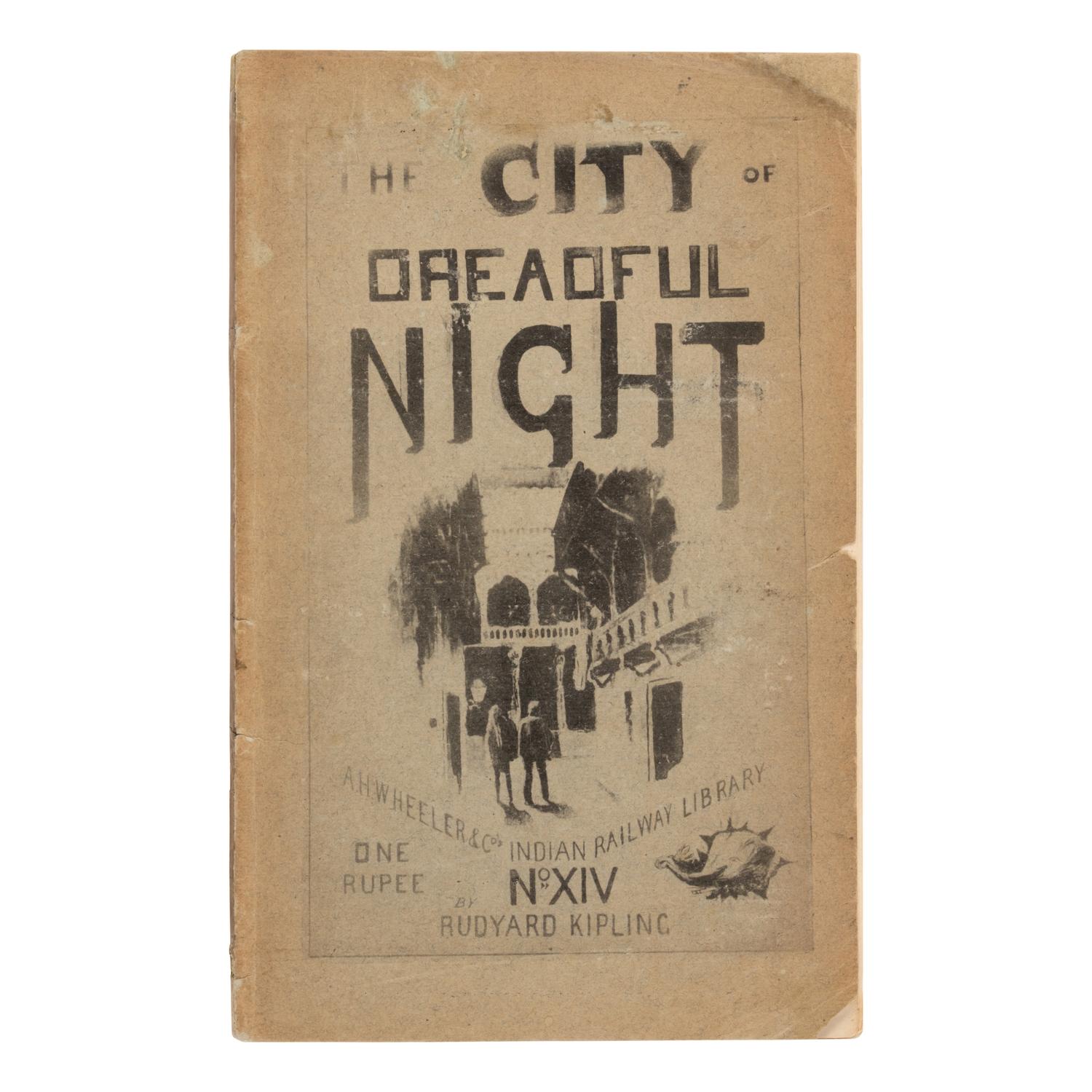 Kipling, Rudyard (1865-1936). The City of Dreadful Night and Other Places . Allahabad: A.H. Wheeler & Co., 1891.