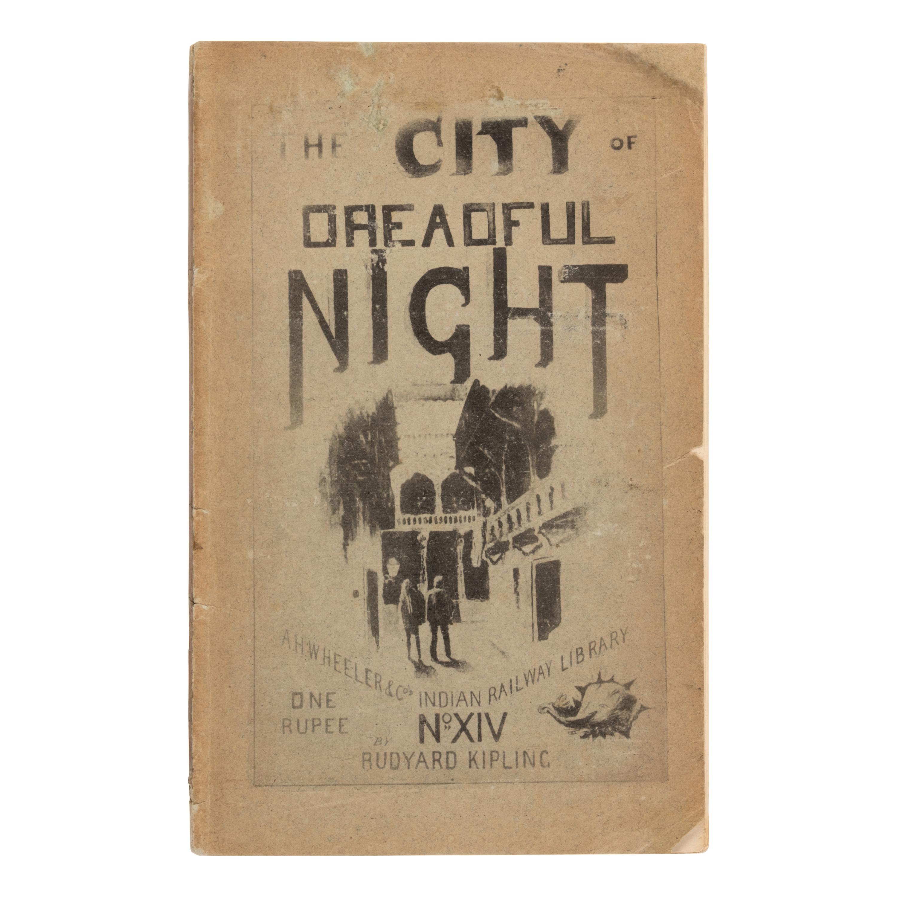 Kipling, Rudyard (1865-1936). The City of Dreadful Night and Other Places . Allahabad: A.H. Wheeler & Co., 1891.