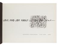 SHAHN, Ben (1898-1969). Love and Joy About Letters. New York: Grossman Publishers, 1963.