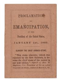 [EMANCIPATION PROCLAMATION]. LINCOLN, Abraham (1809-1865). Proclamation of Emancipation, by the President of the United States, January 1st, 1863 . [Boston: John Murray Forbes, ca. 20 January 1863].