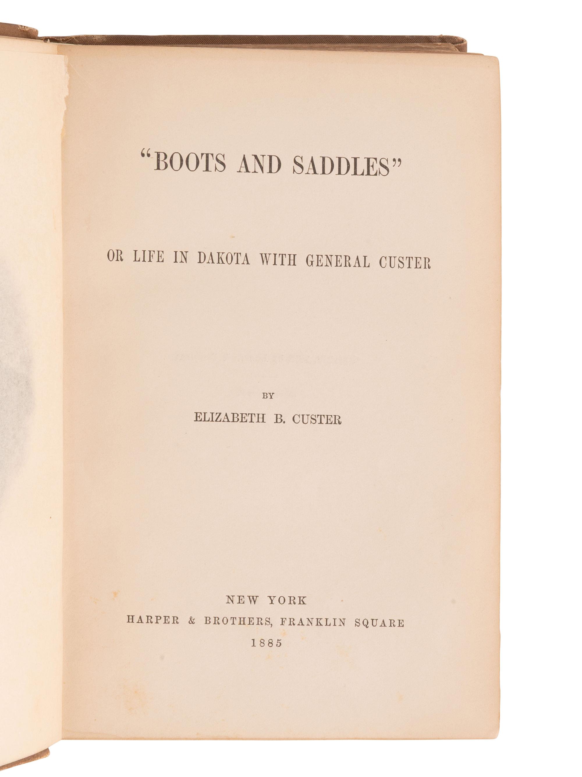 CUSTER, Elizabeth (1842-1933) "Boots and Saddles" Or Life in Dakota with General Custer . With photo.