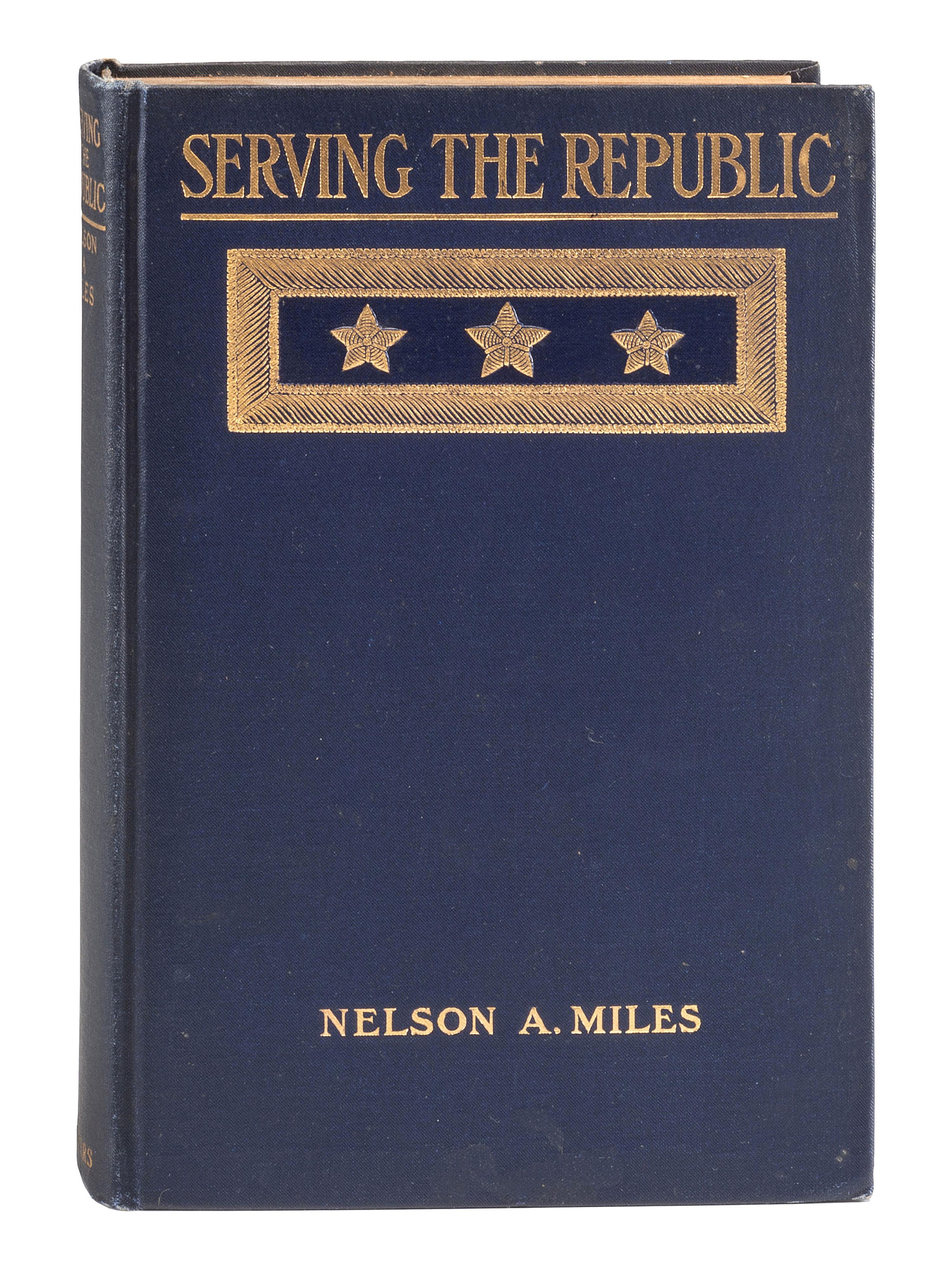MILES, Nelson A. Serving the Republic . New York and London: Harper & Brothers, 1911.