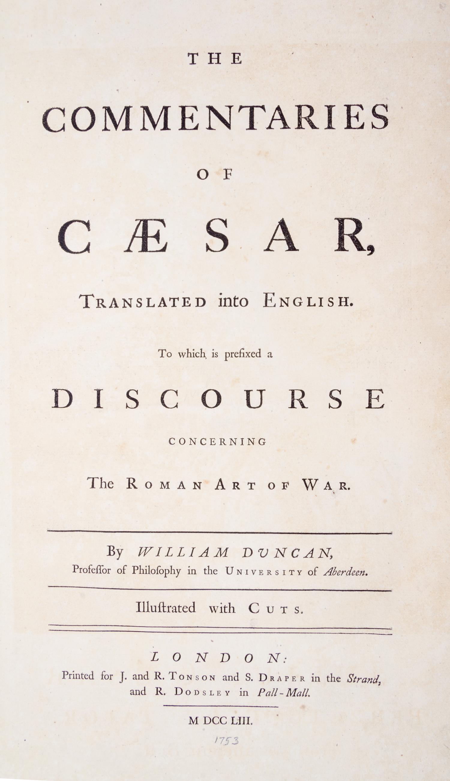DUNCAN, WILLIAM. The Commentaries of Caesar. London, 1753. First Duncan edition.
