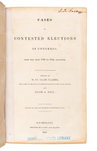 [POLK, James K. (1795-1849), his copy]. CLARKE, M. St. Clair and David A. HALL. Cases of Contested Elections in Congress, from the year 1789 to 1834, Inclusive . Washington: Gales and Seaton, 1834.